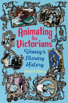 Animating the Victorians - Disney's Literary History