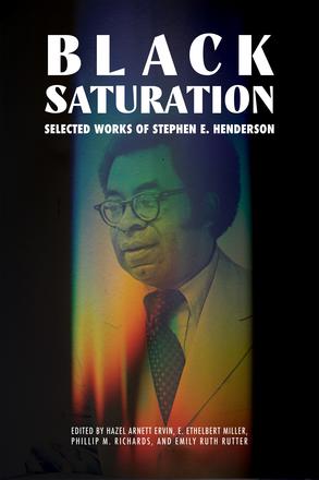 Black Saturation - Selected Works of Stephen E. Henderson