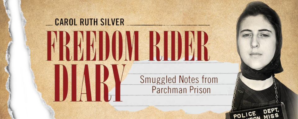 Q&A with Carol Ruth Silver, author of FREEDOM RIDER DIARY: SMUGGLED NOTES FROM PARCHMAN PRISON 